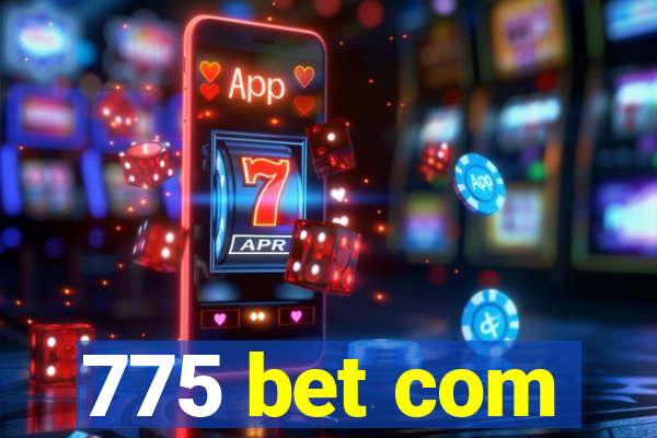 775 bet com